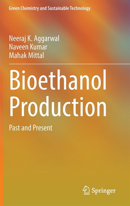 Bioethanol Production: Past and Present (Hardcover)