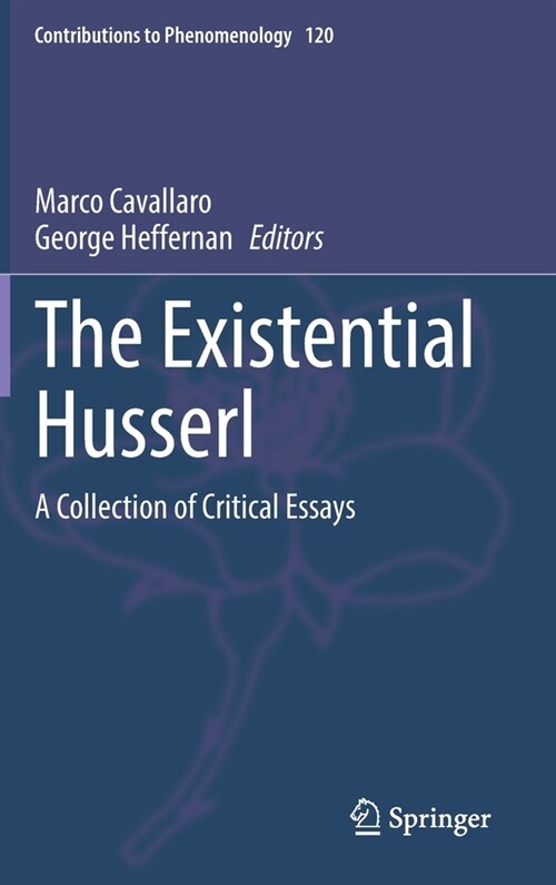 The Existential Husserl: A Collection of Critical Essays (Hardcover, 2022)