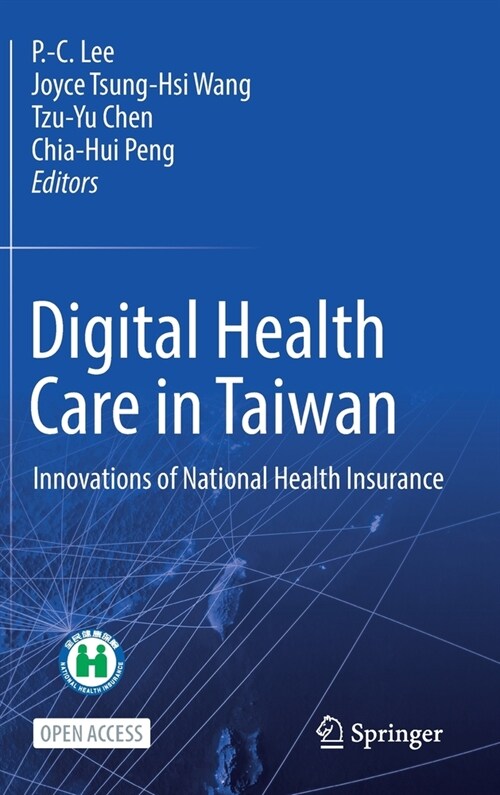 Digital Health Care in Taiwan: Innovations of National Health Insurance (Hardcover, 2022)