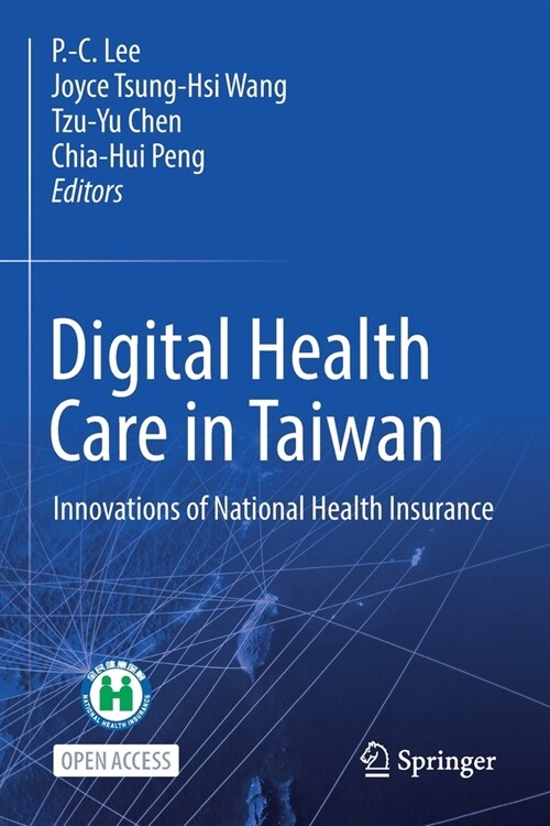 Digital Health Care in Taiwan: Innovations of National Health Insurance (Paperback, 2022)