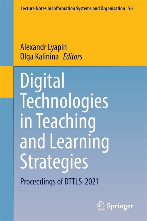 Digital Technologies in Teaching and Learning Strategies: Proceedings of DTTLS-2021 (Paperback)