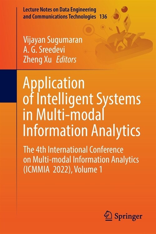 Application of Intelligent Systems in Multi-Modal Information Analytics: The 4th International Conference on Multi-Modal Information Analytics (Icmmia (Paperback, 2022)