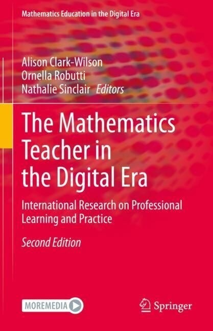 The Mathematics Teacher in the Digital Era: International Research on Professional Learning and Practice (Hardcover, 2, 2022)