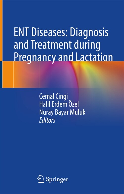 ENT Diseases: Diagnosis and Treatment during Pregnancy and Lactation (Hardcover)