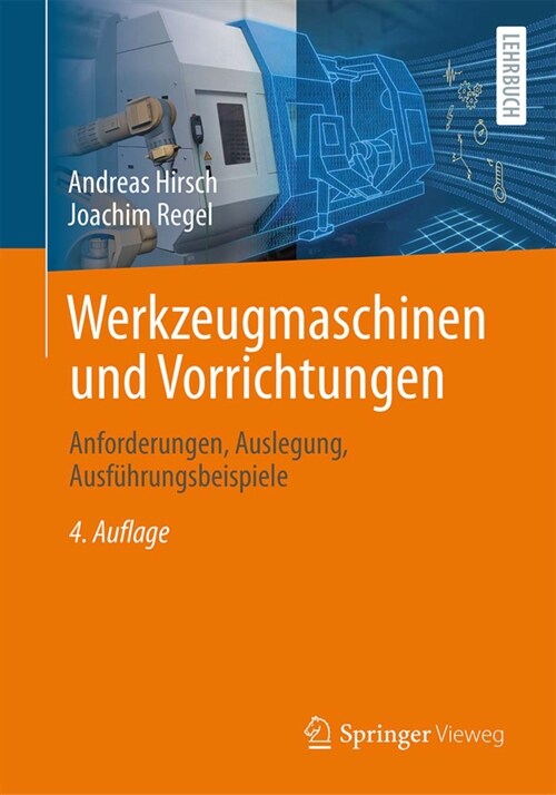 Werkzeugmaschinen Und Vorrichtungen: Anforderungen, Auslegung, Ausf?rungsbeispiele (Paperback, 4, 4., Akt. U. Erw)