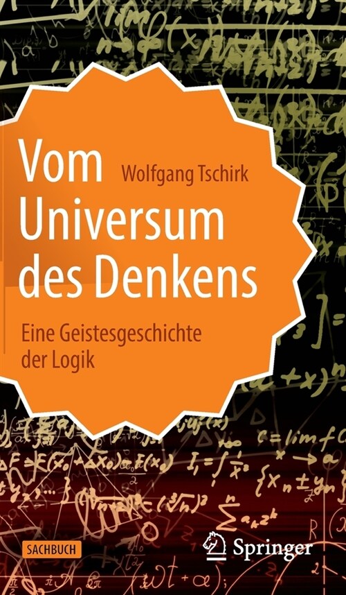 Vom Universum Des Denkens: Eine Geistesgeschichte Der Logik (Hardcover, 1. Aufl. 2022)