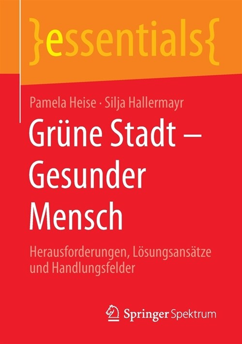 Gr?e Stadt - Gesunder Mensch: Herausforderungen, L?ungsans?ze und Handlungsfelder (Paperback)