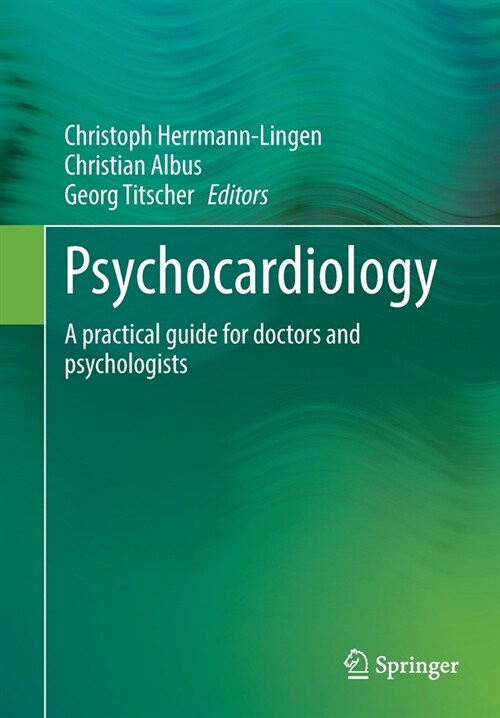 Psychocardiology: A Practical Guide for Doctors and Psychologists (Paperback, 2022)