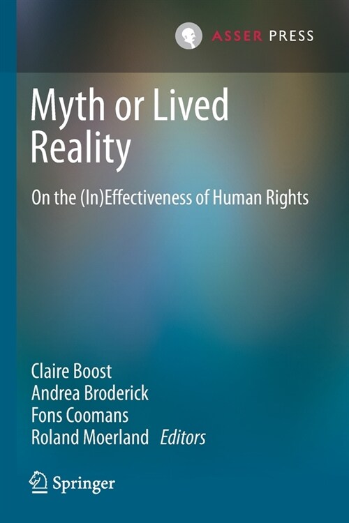 Myth or Lived Reality: On the (In)Effectiveness of Human Rights (Paperback)