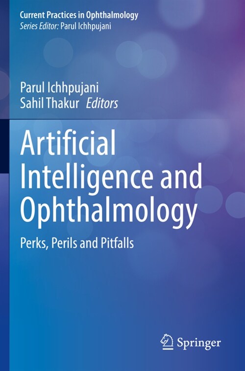 Artificial Intelligence and Ophthalmology: Perks, Perils and Pitfalls (Paperback, 2021)