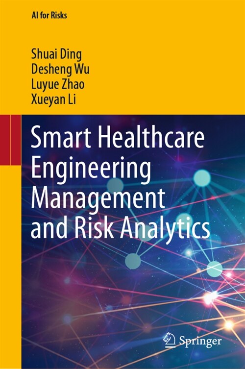 Smart Healthcare Engineering Management and Risk Analytics (Hardcover)