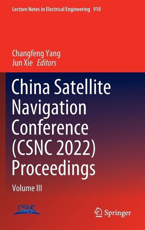China Satellite Navigation Conference (CSNC 2022) Proceedings: Volume III (Hardcover)