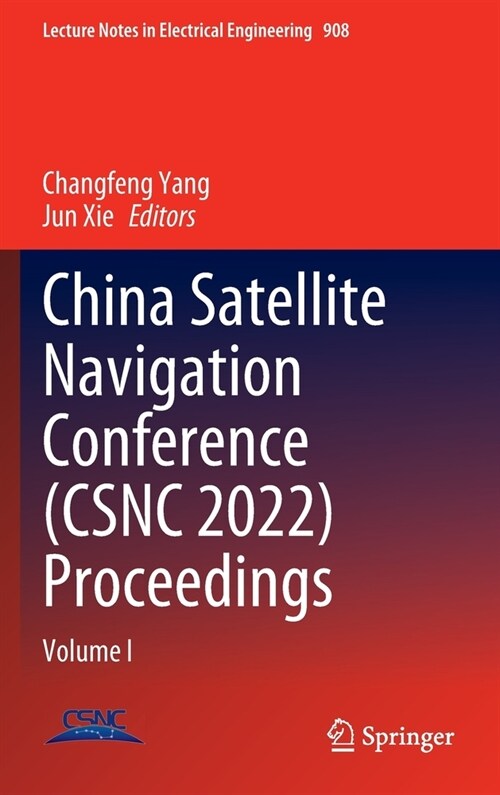 China Satellite Navigation Conference (CSNC 2022) Proceedings: Volume I (Hardcover)