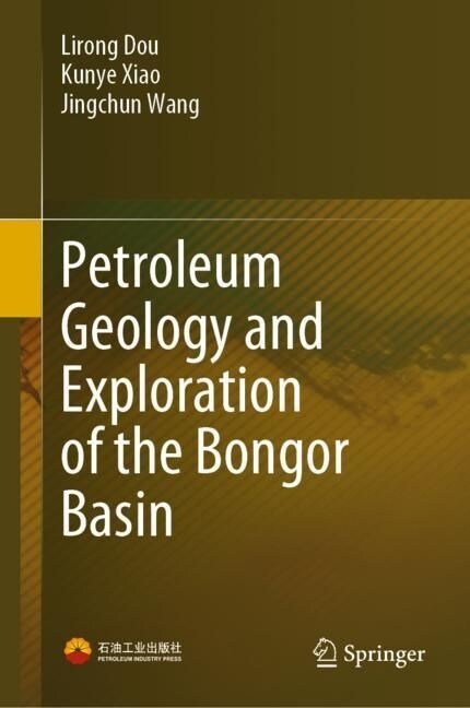 Petroleum Geology and Exploration of the Bongor Basin (Hardcover)