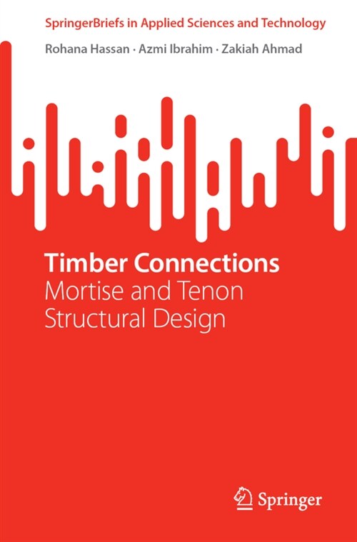 Timber Connections: Mortise and Tenon Structural Design (Paperback, 2023)