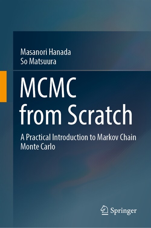 MCMC from Scratch: A Practical Introduction to Markov Chain Monte Carlo (Hardcover, 2022)