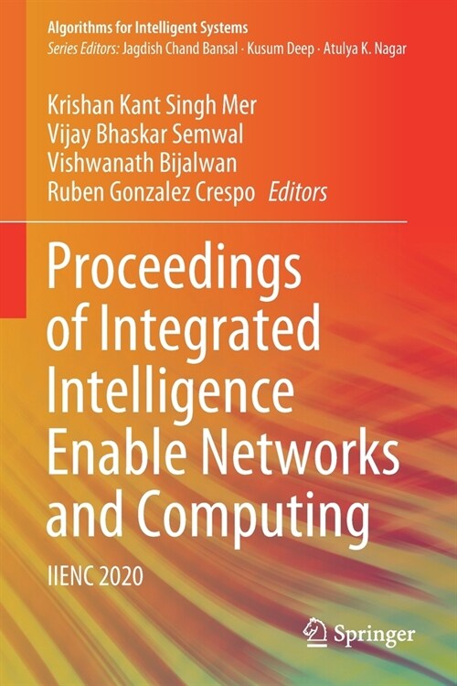 Proceedings of Integrated Intelligence Enable Networks and Computing: Iienc 2020 (Paperback)