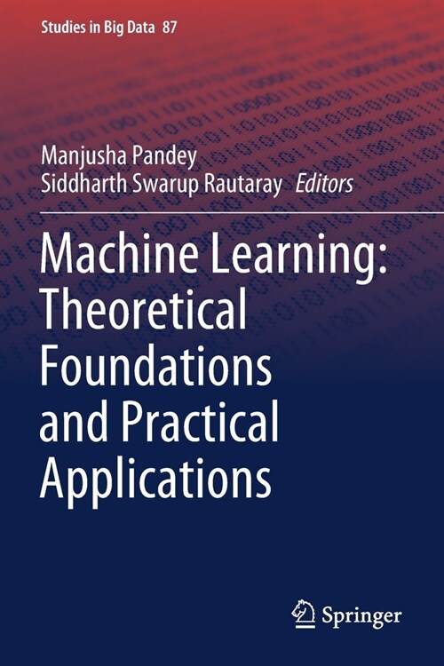 Machine Learning: Theoretical Foundations and Practical Applications (Paperback)