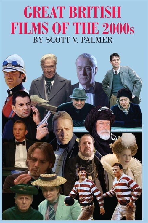 GREAT BRITISH FILMS OF THE 2000s (Hardcover)