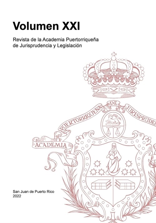 Revista de la Academia Puertorrique? de Jurisprudencia y Legislaci?: Volumen XXI (Paperback)