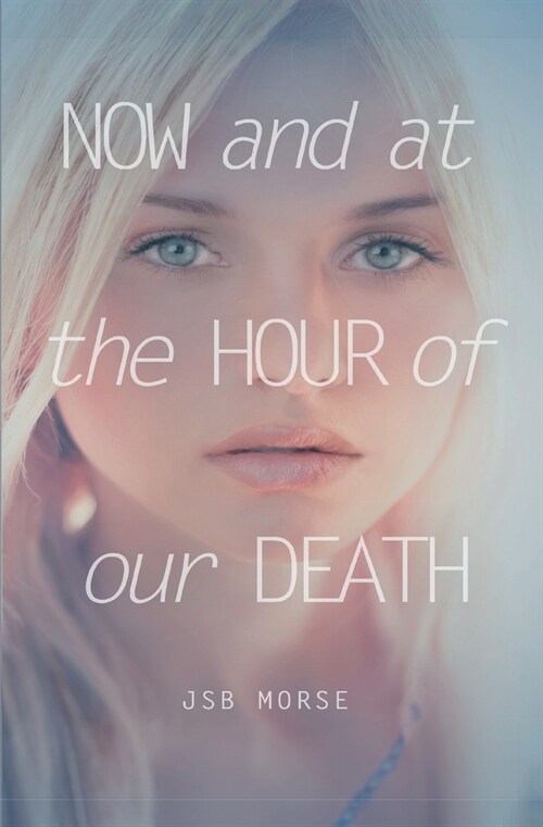 Now and at the Hour of Our Death (Paperback)