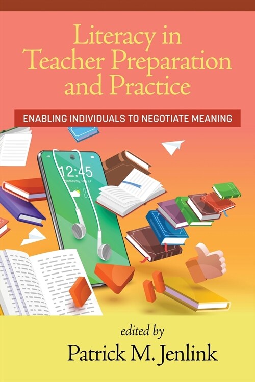 Literacy in Teacher Preparation and Practice: Enabling Individuals to Negotiate Meaning (Paperback)