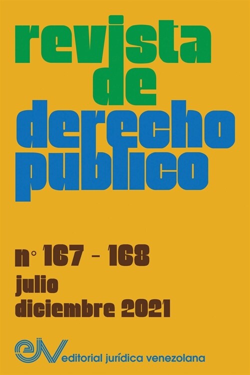 REVISTA DE DERECHO P?LICO (VENEZUELA), No. 167-168, julio-diciembre 2021 (Paperback)