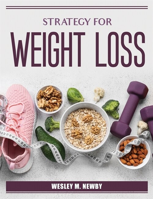 STRATEGY FOR WEIGHT LOSS (Paperback)