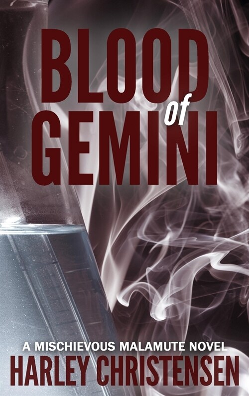 Blood of Gemini: (Mischievous Malamute Mystery Series Book 3) (Hardcover)