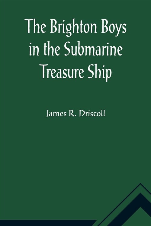 The Brighton Boys in the Submarine Treasure Ship (Paperback)