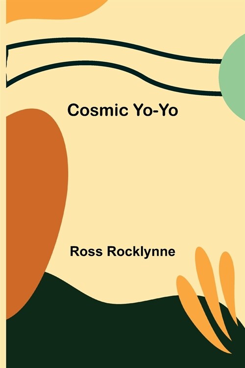 Cosmic Yo-Yo (Paperback)