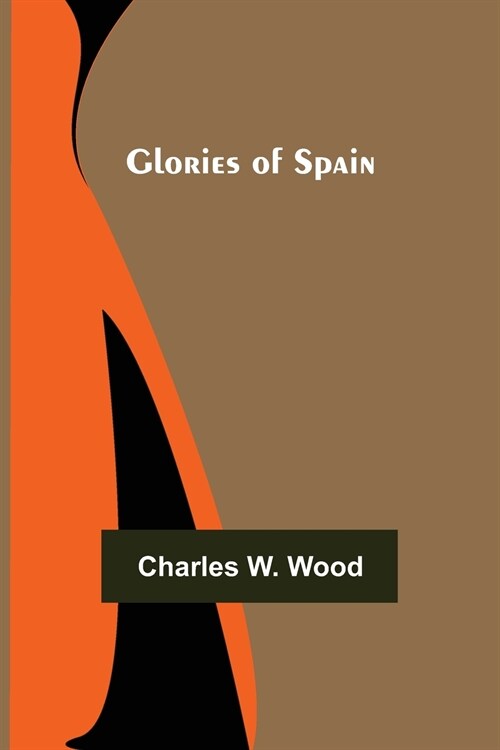 Glories of Spain (Paperback)