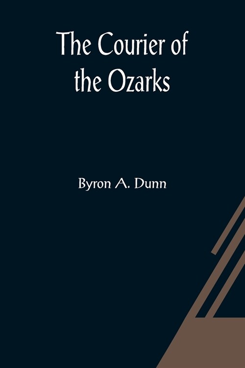 The Courier of the Ozarks (Paperback)