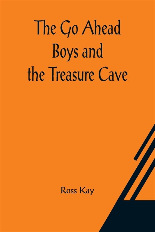 The Go Ahead Boys and the Treasure Cave (Paperback)