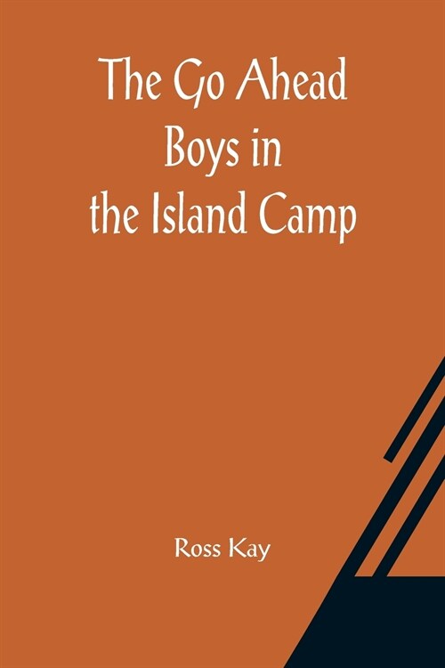 The Go Ahead Boys in the Island Camp (Paperback)
