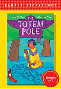 Banana Storybook Red L12 : The totem pole (Book & CD) (Papaerback, New Edition)