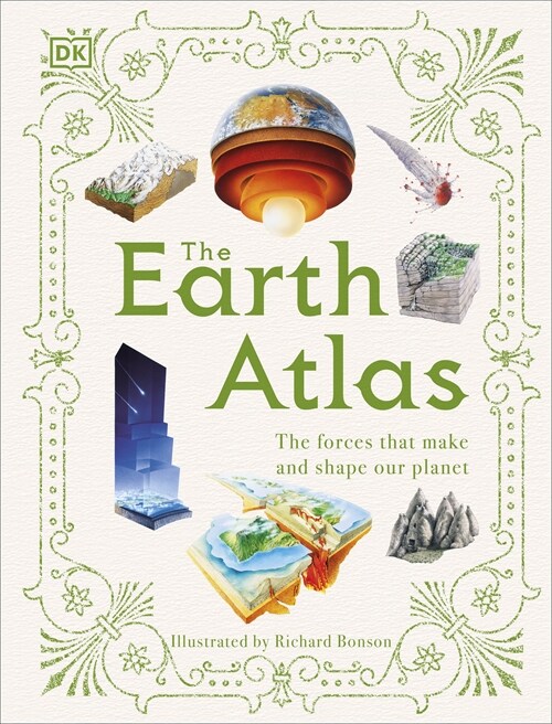 The Earth Atlas : A Pictorial Guide to Our Planet (Hardcover)