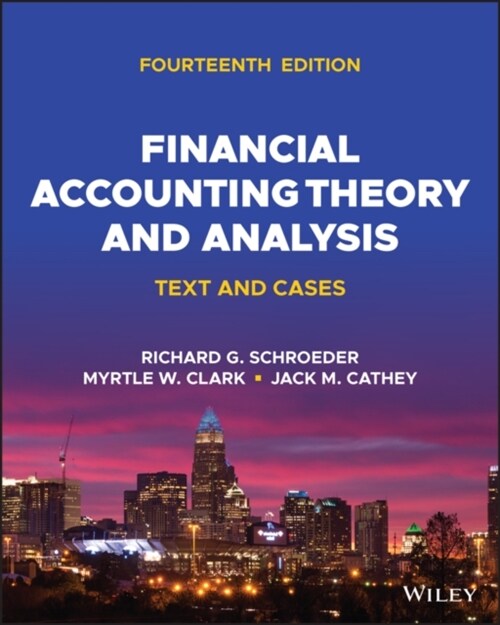 Financial Accounting Theory and Analysis: Text and Cases (Paperback, 14)