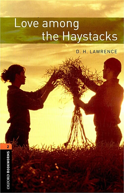 [중고] Oxford Bookworms Library: Level 2:: Love among the Haystacks (Paperback, 3rd Edition)