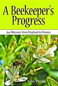 A Beekeepers Progress (Hardcover)