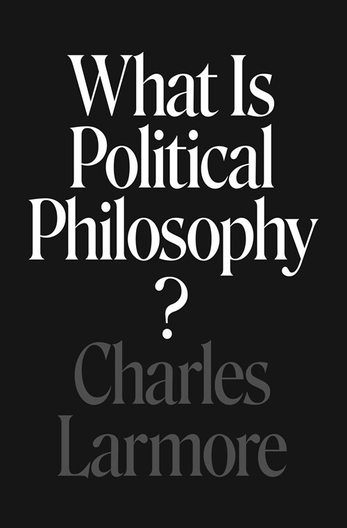 What Is Political Philosophy? (Paperback)