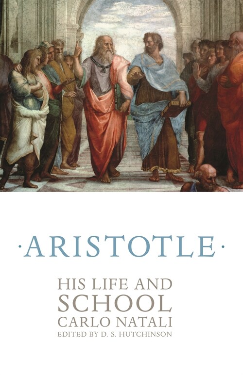 Aristotle: His Life and School (Paperback)
