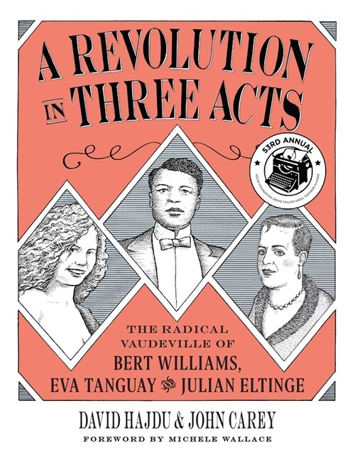 A Revolution in Three Acts: The Radical Vaudeville of Bert Williams, Eva Tanguay, and Julian Eltinge (Paperback)