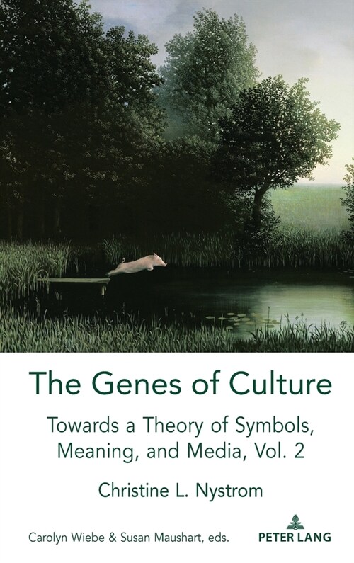 The Genes of Culture: Towards a Theory of Symbols, Meaning, and Media, Volume 2 (Hardcover)