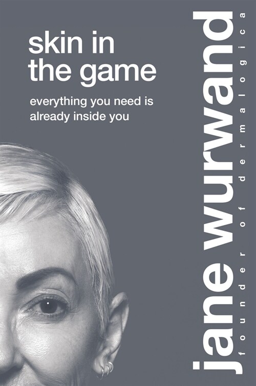Skin in the Game: Your Biggest Life Is Already Inside You (Paperback)
