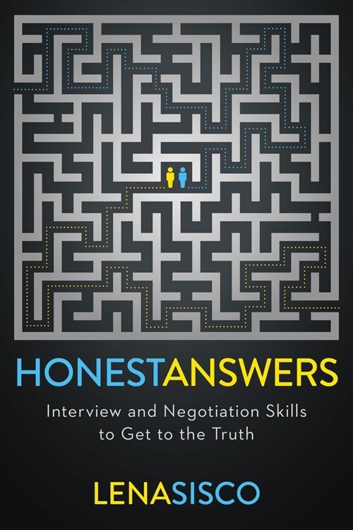 Honest Answers: Interview and Negotiation Skills to Get to the Truth (Paperback)