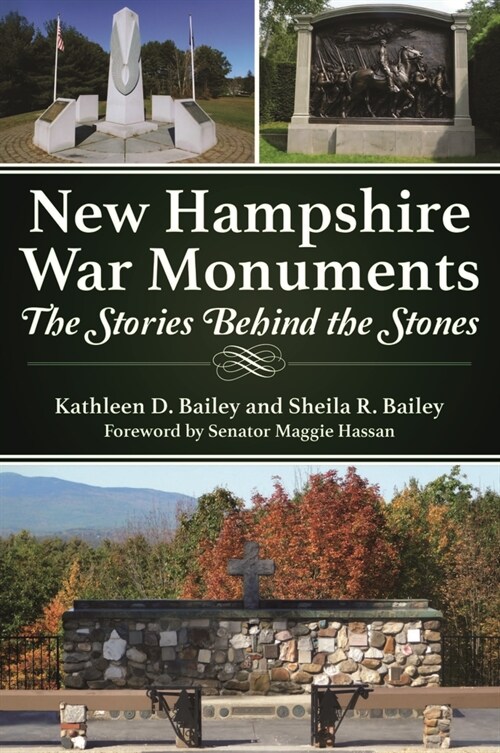 New Hampshire War Monuments: The Stories Behind the Stones (Paperback)