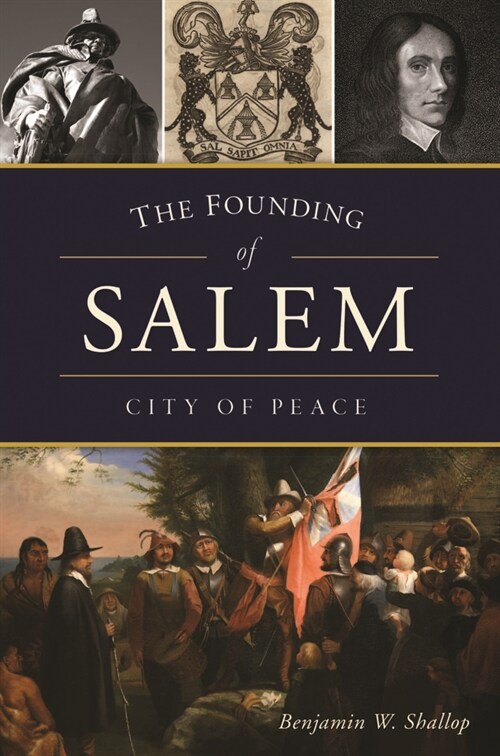 The Founding of Salem: City of Peace (Paperback)