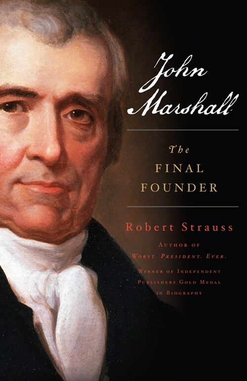 John Marshall: The Final Founder (Paperback)