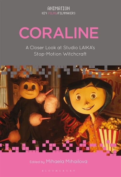 Coraline: A Closer Look at Studio Laikas Stop-Motion Witchcraft (Paperback)